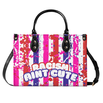 RACISM AINT CUTE, BUT MY BAG IS • THE LEATHER TOTE