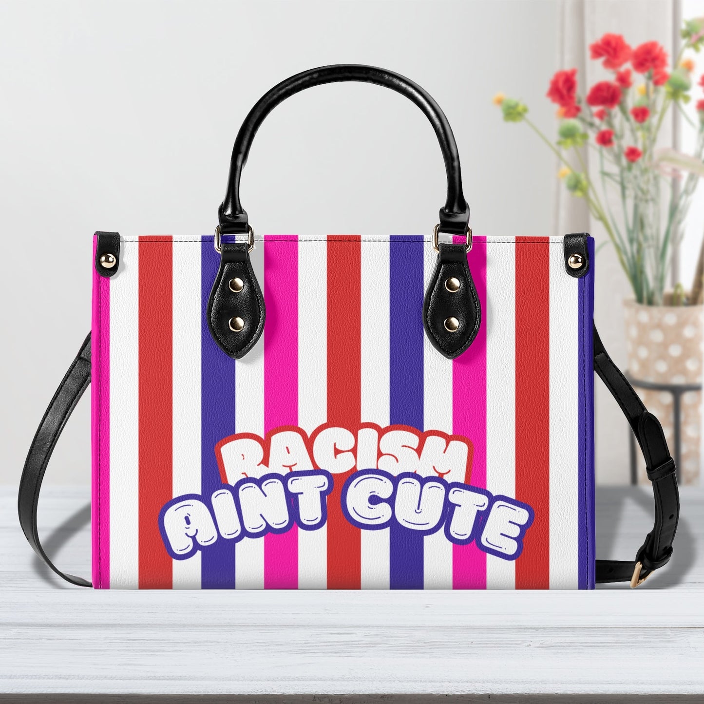 RACISM AINT CUTE, BUT MY BAG IS • THE LEATHER TOTE