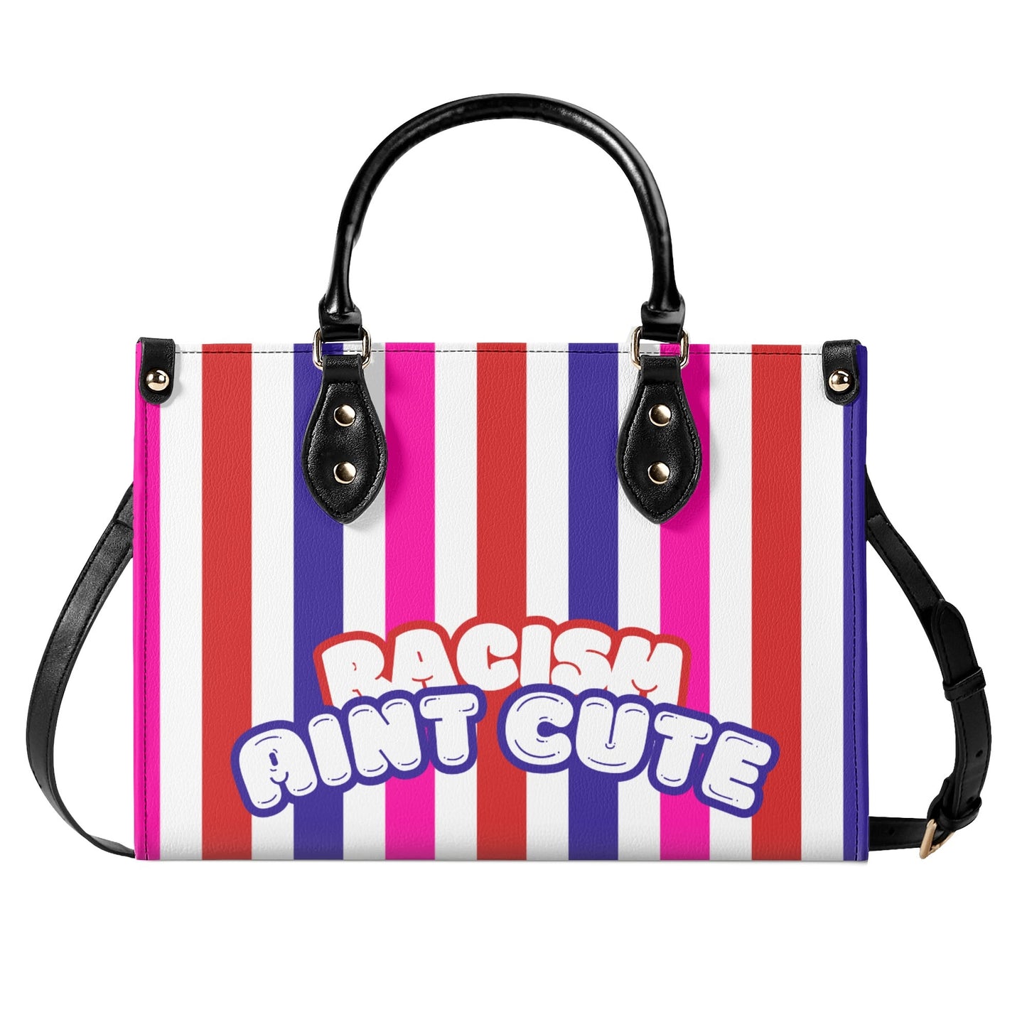 RACISM AINT CUTE, BUT MY BAG IS • THE LEATHER TOTE