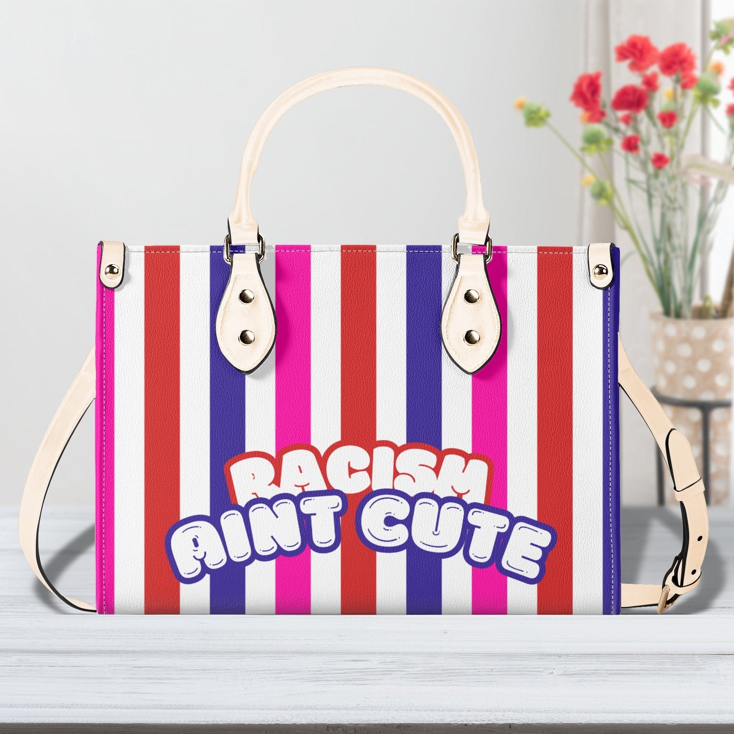 RACISM AINT CUTE, BUT MY BAG IS • THE LEATHER TOTE