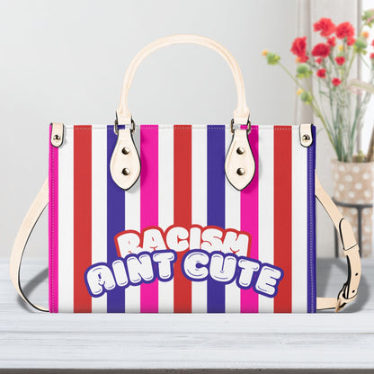 RACISM AINT CUTE, BUT MY BAG IS • THE LEATHER TOTE