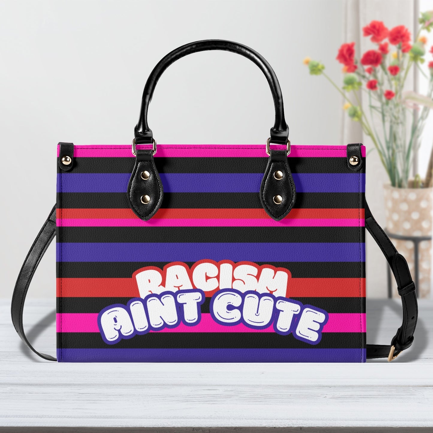 RACISM AINT CUTE, BUT MY BAG IS • THE LEATHER TOTE