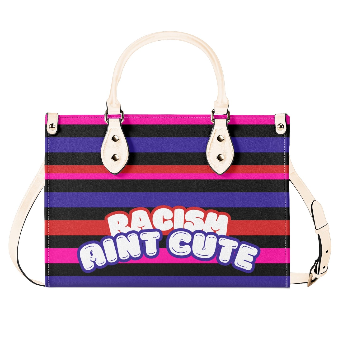 RACISM AINT CUTE, BUT MY BAG IS • THE LEATHER TOTE