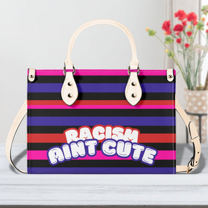 RACISM AINT CUTE, BUT MY BAG IS • THE LEATHER TOTE