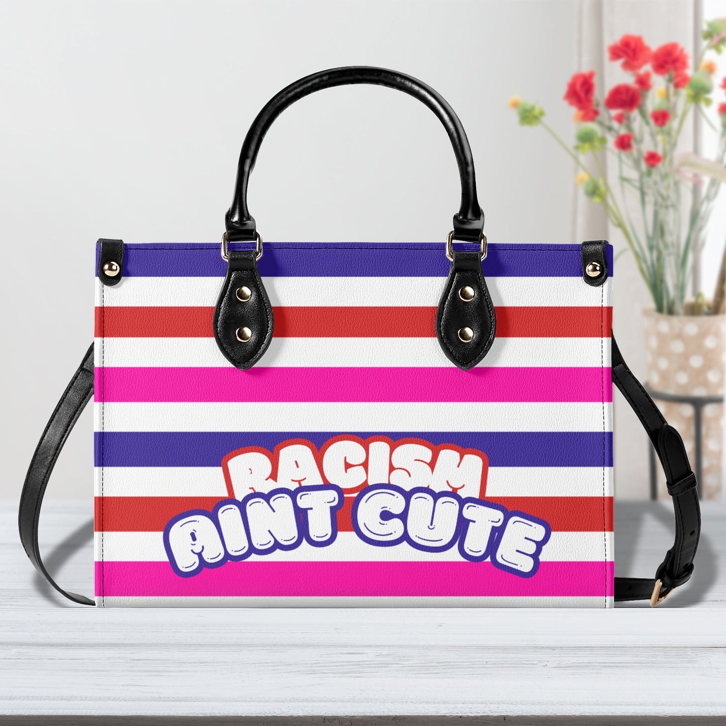 RACISM AINT CUTE, BUT MY BAG IS • THE LEATHER TOTE