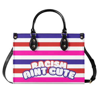 RACISM AINT CUTE, BUT MY BAG IS • THE LEATHER TOTE