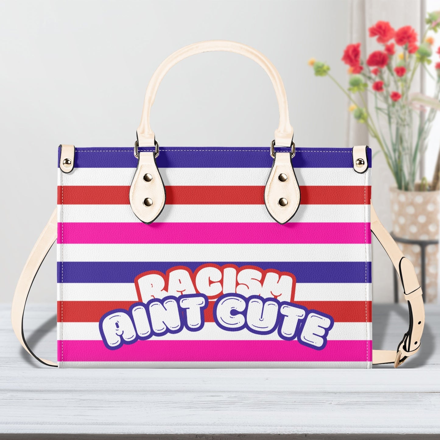 RACISM AINT CUTE, BUT MY BAG IS • THE LEATHER TOTE