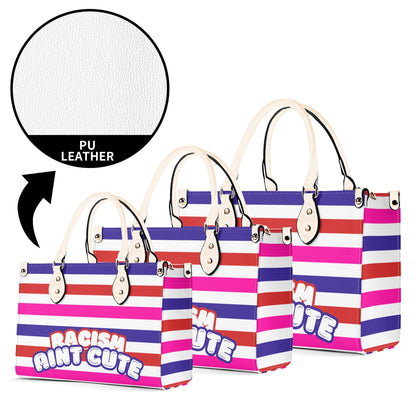 RACISM AINT CUTE, BUT MY BAG IS • THE LEATHER TOTE