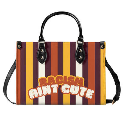 RACISM AINT CUTE, BUT MY BAG IS • THE LEATHER TOTE