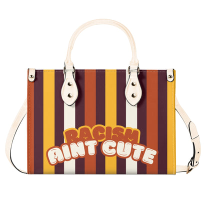 RACISM AINT CUTE, BUT MY BAG IS • THE LEATHER TOTE