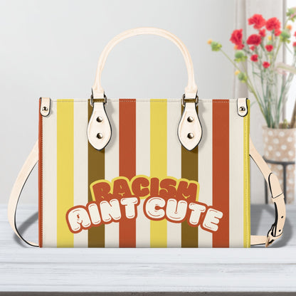 RACISM AINT CUTE, BUT MY BAG IS • THE LEATHER TOTE