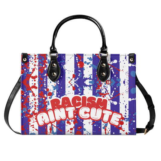 RACISM AINT CUTE, BUT MY BAG IS • THE LEATHER TOTE