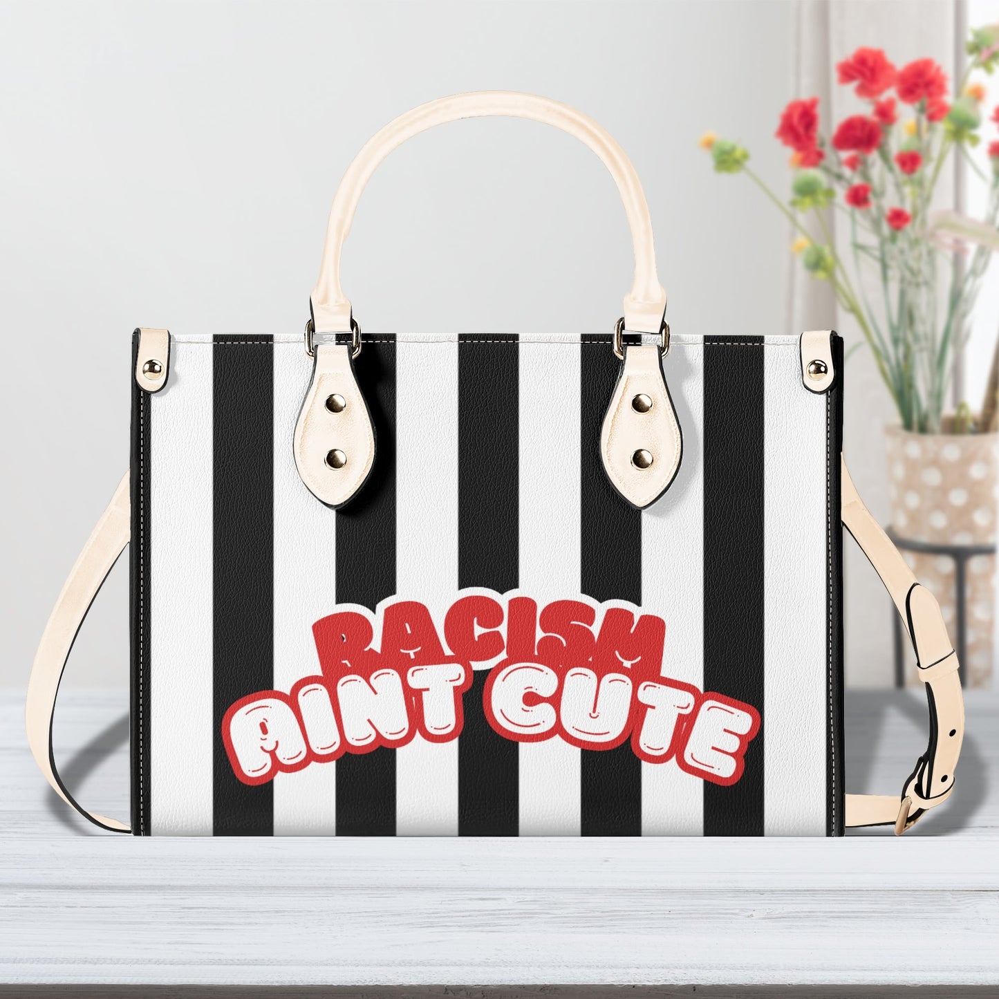 RACISM AINT CUTE, BUT MY BAG IS • THE LEATHER TOTE