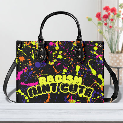 RACISM AINT CUTE, BUT MY BAG IS • THE LEATHER TOTE