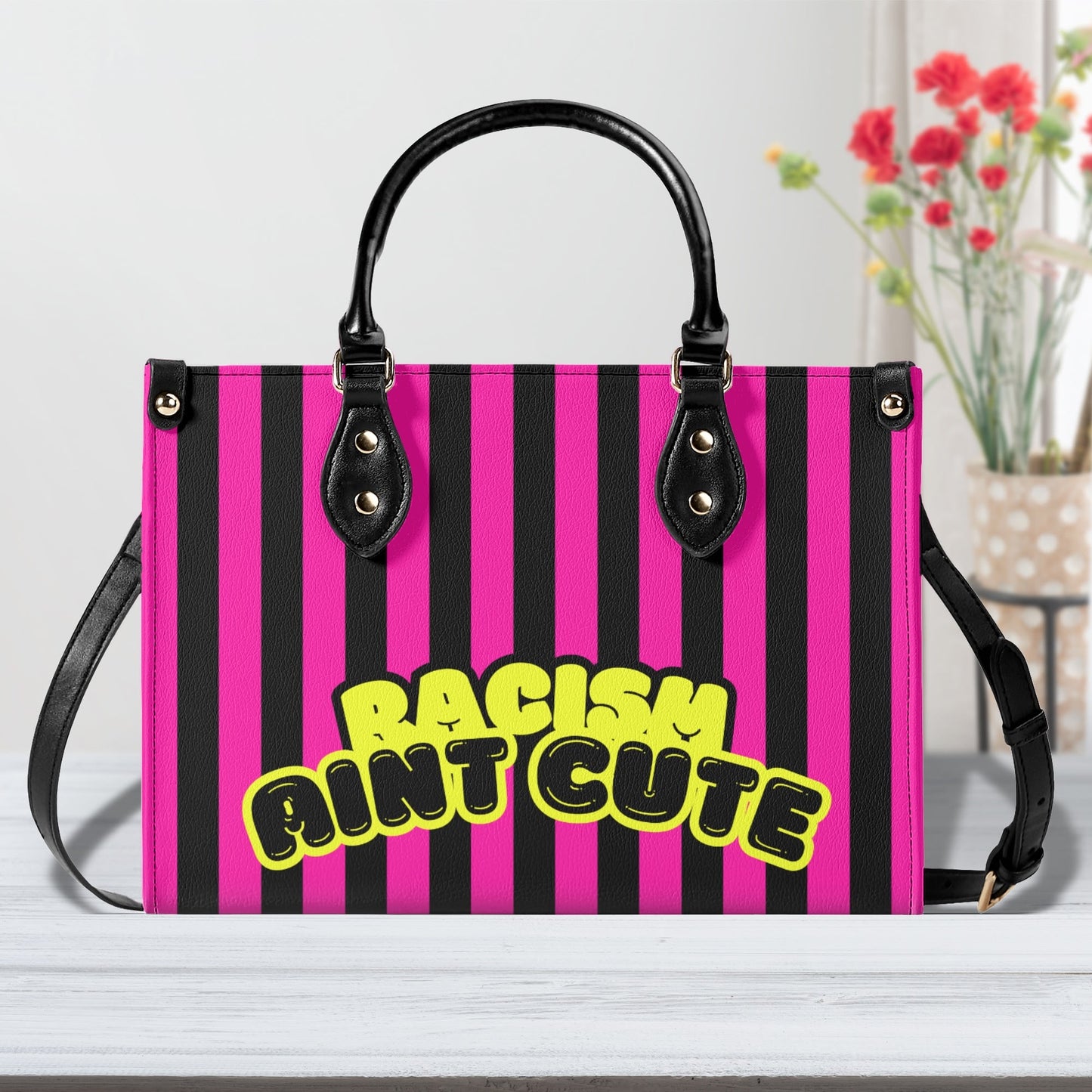 RACISM AINT CUTE, BUT MY BAG IS • THE LEATHER TOTE