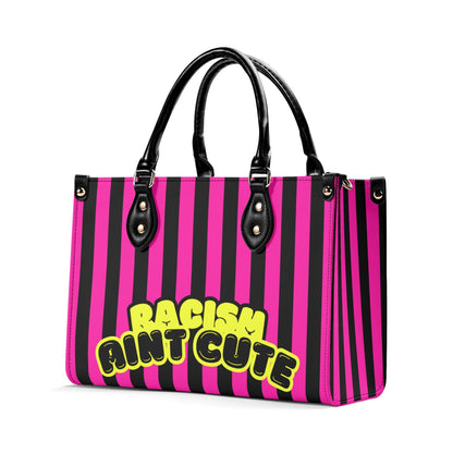 RACISM AINT CUTE, BUT MY BAG IS • THE LEATHER TOTE