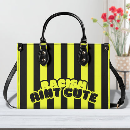 RACISM AINT CUTE, BUT MY BAG IS • THE LEATHER TOTE