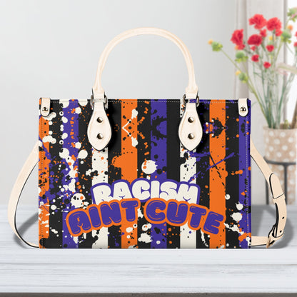 RACISM AINT CUTE, BUT MY BAG IS • THE LEATHER TOTE