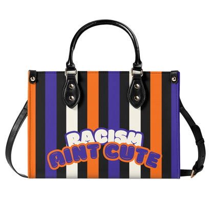 RACISM AINT CUTE, BUT MY BAG IS • THE LEATHER TOTE