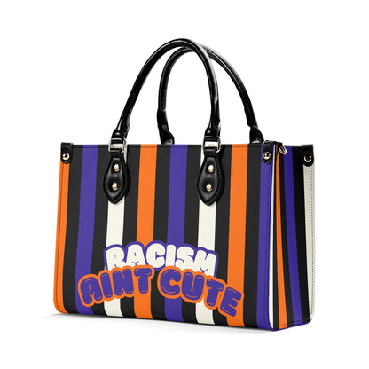 RACISM AINT CUTE, BUT MY BAG IS • THE LEATHER TOTE