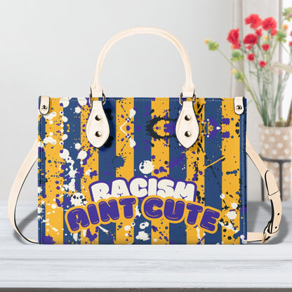 RACISM AINT CUTE, BUT MY BAG IS • THE LEATHER TOTE