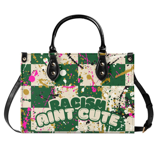 RACISM AINT CUTE, BUT MY BAG IS • THE LEATHER TOTE