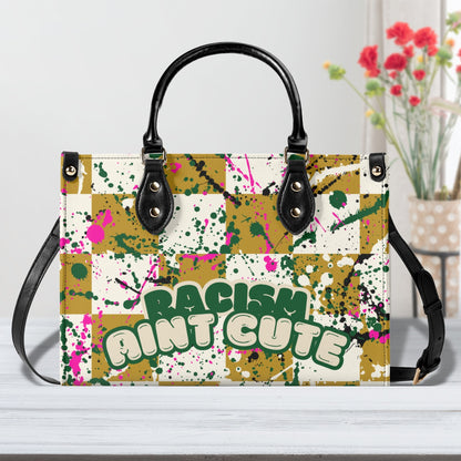 RACISM AINT CUTE, BUT MY BAG IS • THE LEATHER TOTE