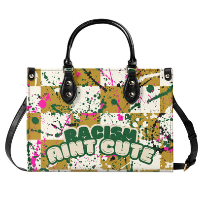 RACISM AINT CUTE, BUT MY BAG IS • THE LEATHER TOTE