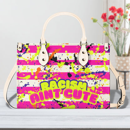 RACISM AINT CUTE, BUT MY BAG IS • THE LEATHER TOTE