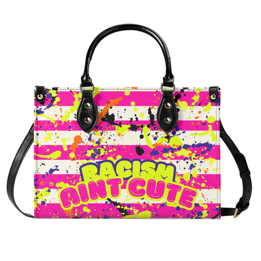 RACISM AINT CUTE, BUT MY BAG IS • THE LEATHER TOTE