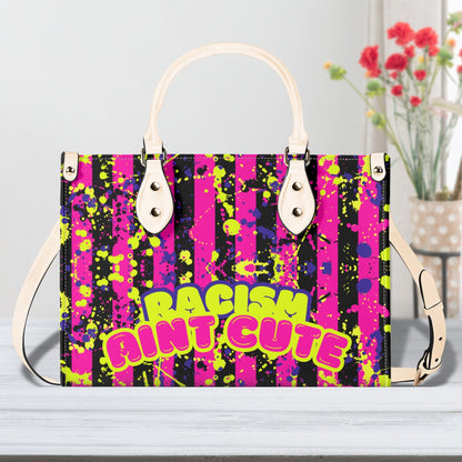 RACISM AINT CUTE, BUT MY BAG IS • THE LEATHER TOTE