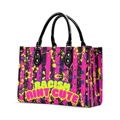 RACISM AINT CUTE, BUT MY BAG IS • THE LEATHER TOTE