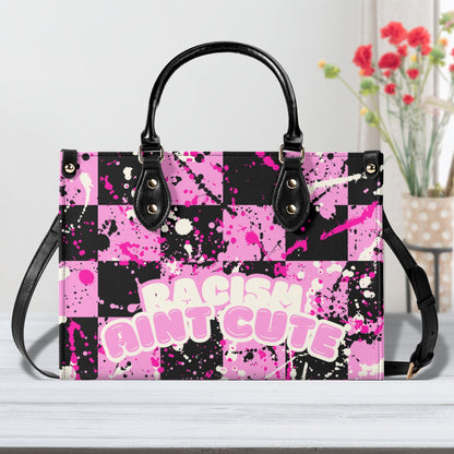 RACISM AINT CUTE, BUT MY BAG IS • THE LEATHER TOTE